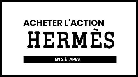 Comment acheter l'action Hermès facilement et à moindre frais